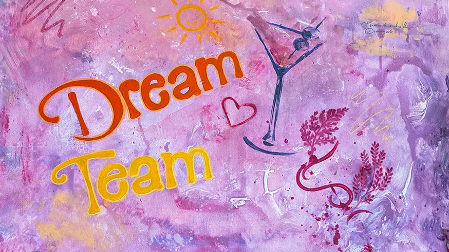 Buntes Kunstwerk mit 'Dream Team' Text.