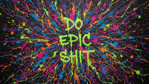 Colorful splatter art with motivational text.