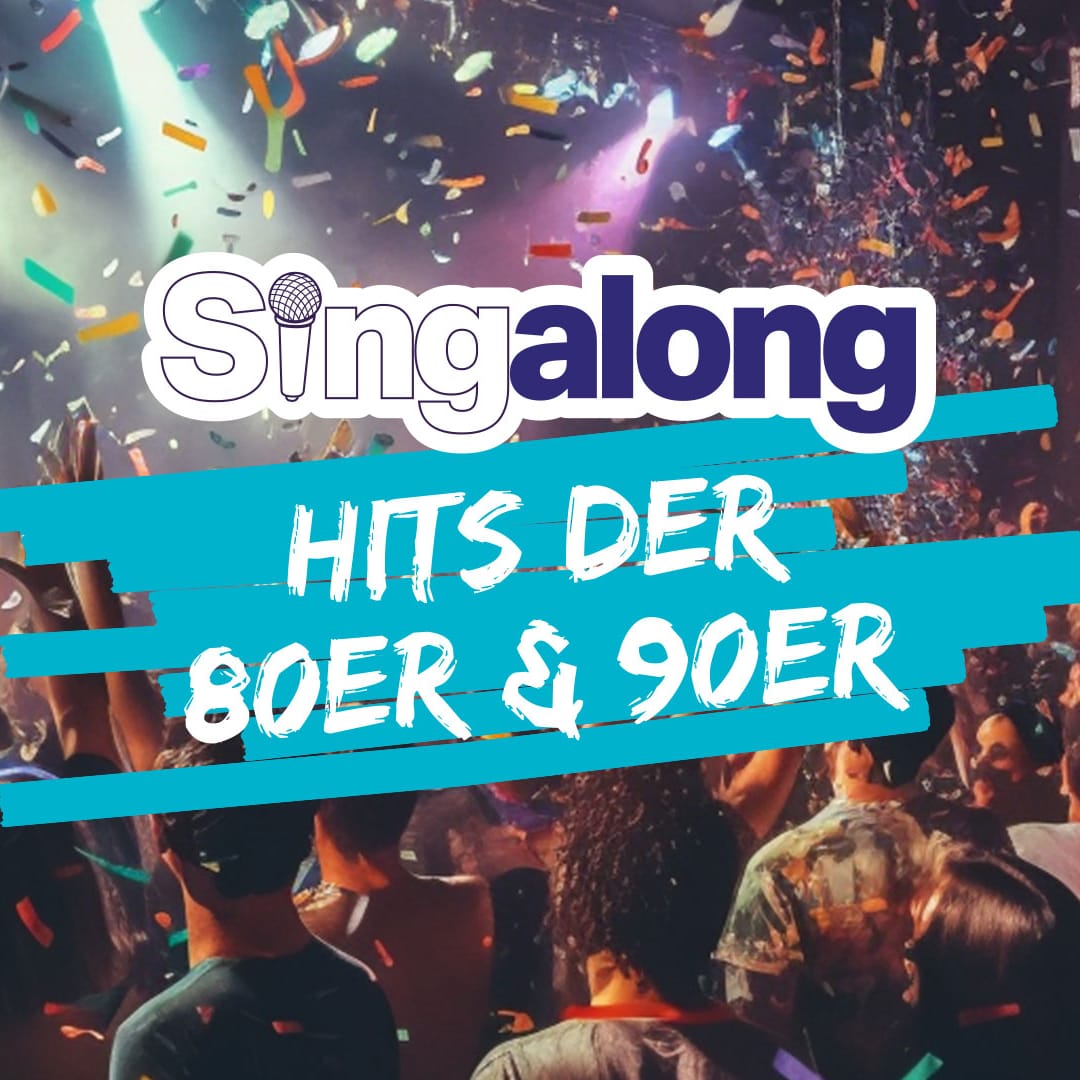Das große Mitsing-Event in Hamburg - 80er & frühe 90er