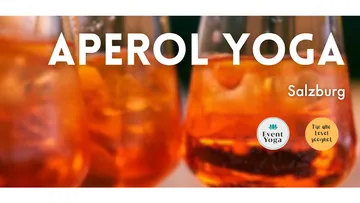 Gläser mit orangem Getränk; Text: Aperol Yoga Salzburg.
