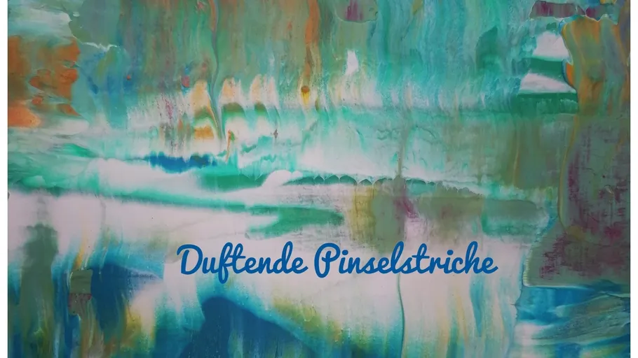 Abstraktes Gemälde mit Text 'Duftende Pinselstriche'.
