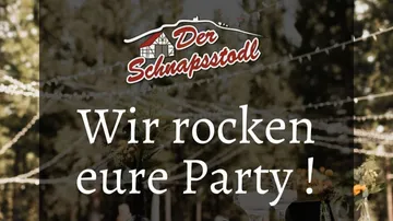 Unterschreibe mit „Der Schnapsstodl“ und schreibe „Wir rocken eure Party!“